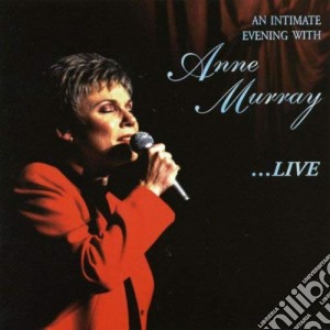 Anne Murray - An Intimate Evening With Live cd musicale di Anne Murray