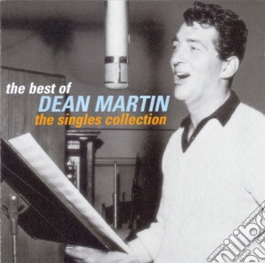 Dean Martin - The Singles Collection cd musicale di Dean Martin