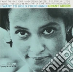 Green Grant - I Want To Hold Your Hand cd
