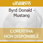 Byrd Donald - Mustang