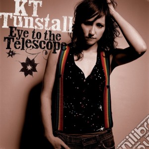 Kt Tunstall - Eye To The Telescope cd musicale di TUNSTALL KT