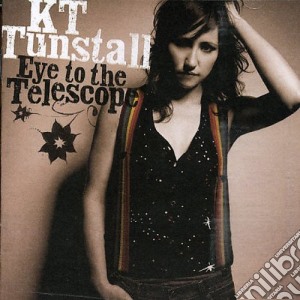 Kt Tunstall - Eye To The Telescope cd musicale di Tunstall Kt