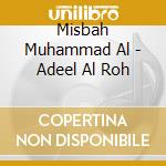 Misbah Muhammad Al - Adeel Al Roh cd