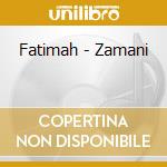 Fatimah - Zamani cd musicale di Fatimah