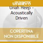 Uriah Heep - Acoustically Driven cd