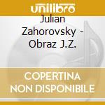 Julian Zahorovsky - Obraz J.Z.