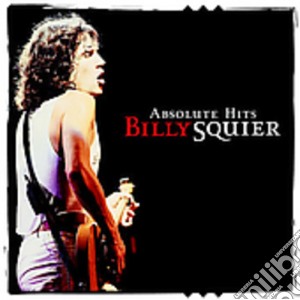Billy Squier - Absolute Hits cd musicale di Billy Squier