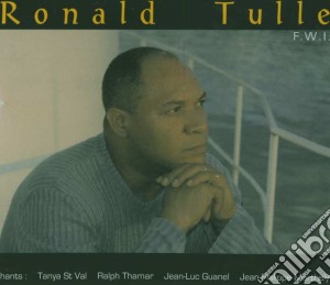 Ronald Tulle - F.w.i cd musicale di Ronald Tulle