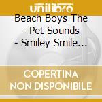Beach Boys The - Pet Sounds - Smiley Smile / Wi cd musicale di Beach Boys The