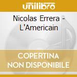 Nicolas Errera - L'Americain