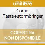 Come Taste+stormbringer cd musicale di DEEP PURPLE