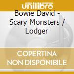 Bowie David - Scary Monsters / Lodger cd