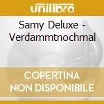 Samy Deluxe - Verdammtnochmal cd