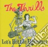 Thrills (The) - Let's Bottle Bohemia cd