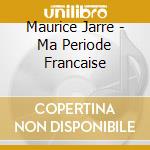 Maurice Jarre - Ma Periode Francaise cd