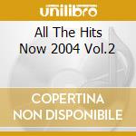 All The Hits Now 2004 Vol.2 cd