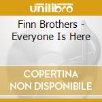 Finn Brothers - Everyone Is Here cd musicale di Finn Brothers