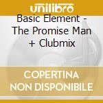 Basic Element - The Promise Man + Clubmix cd