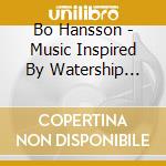 Bo Hansson - Music Inspired By Watership Down cd