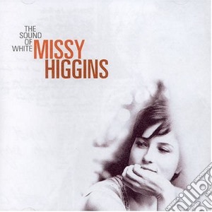 Missy Higgins - The Sound Of White cd musicale di Missy Higgins