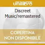 Discreet Music/remastered cd