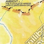 Brian Eno / Harold Budd - Ambient 2 / The Plateaux Of Mirrors
