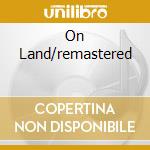 On Land/remastered cd musicale di ENO BRIAN