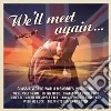 We'Ll Meet Again - Memories Of World War Ii / Various cd