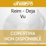Reim - Deja Vu cd