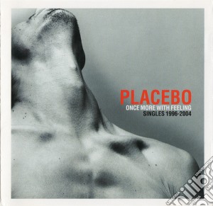 Placebo - Once More With Feeling: Singles 1996-2004 cd musicale di PLACEBO