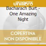 Bacharach Burt - One Amazing Night cd
