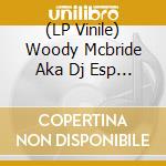 (LP Vinile) Woody Mcbride Aka Dj Esp - Pscenario vinile