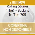 Rolling Stones (The) - Sucking In The 70S cd
