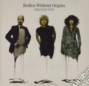 Bodies Without Organs (bwo) - Prototype cd musicale di Bodies Without Organs (bwo)