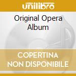Original Opera Album cd