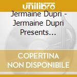 Jermaine Dupri - Jermaine Dupri Presents Young, Fly & Fls cd musicale di DUPRI JERMAINE