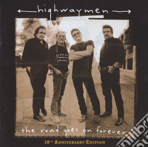 Highwaymen (The) - Road Goes On Forever cd musicale di Highwaymen The
