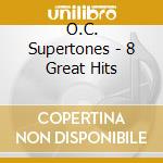 O.C. Supertones - 8 Great Hits cd