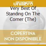 Very Best Of Standing On The Corner (The) cd musicale di Various Artists