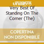 Very Best Of Standing On The Corner (The) cd