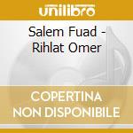 Salem Fuad - Rihlat Omer cd