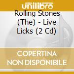 Rolling Stones (The) - Live Licks (2 Cd) cd