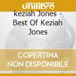 keziah Jones - Best Of Keziah Jones cd musicale di keziah Jones