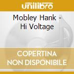 Mobley Hank - Hi Voltage cd