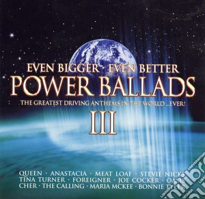 Power Ballads III: Even Bigger, Even Better / Various (2 Cd) cd musicale di Power Ballads Iii