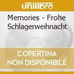Memories - Frohe Schlagerweihnacht cd musicale di Memories