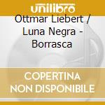 Ottmar Liebert / Luna Negra - Borrasca cd
