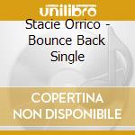 Stacie Orrico - Bounce Back Single cd
