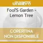 Fool'S Garden - Lemon Tree cd musicale di Fool'S Garden