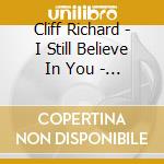 Cliff Richard - I Still Believe In You - Part 1 cd